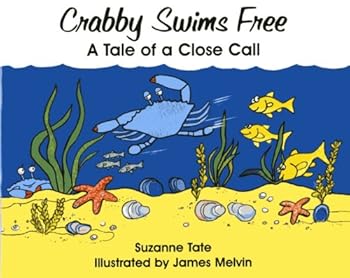 Paperback Crabby Swims Free, A Tale of a Close Call Book