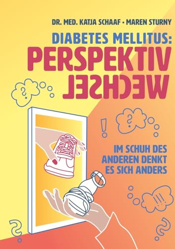 Diabetes mellitus: Perspektivwechsel: Im Schuh des anderen denkt es sich anders
