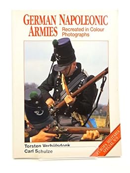 Paperback German Napoleonic Armies: Recreated in Colour Photographs (Europa Special Militaria) Book