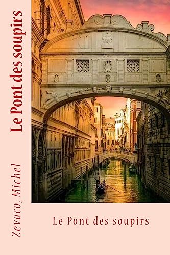 Le Pont des soupirs (French Edition)