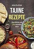  Tajine Rezepte: Diese Gerichte sollte jeder mal probiert haben!