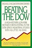 Beating the Dow: A High-Return, Low-Risk Method for Investing in the Dow Jones Industrial Stocks With As Little As $5,000