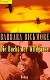 Die Bucht der Wildgänse (Knaur Taschenbücher. Romane, Erzählungen) - Barbara Bickmore