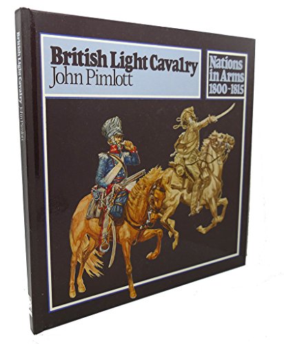 British light cavalry (Nations in arms 1800-1815) 085524271X Book Cover