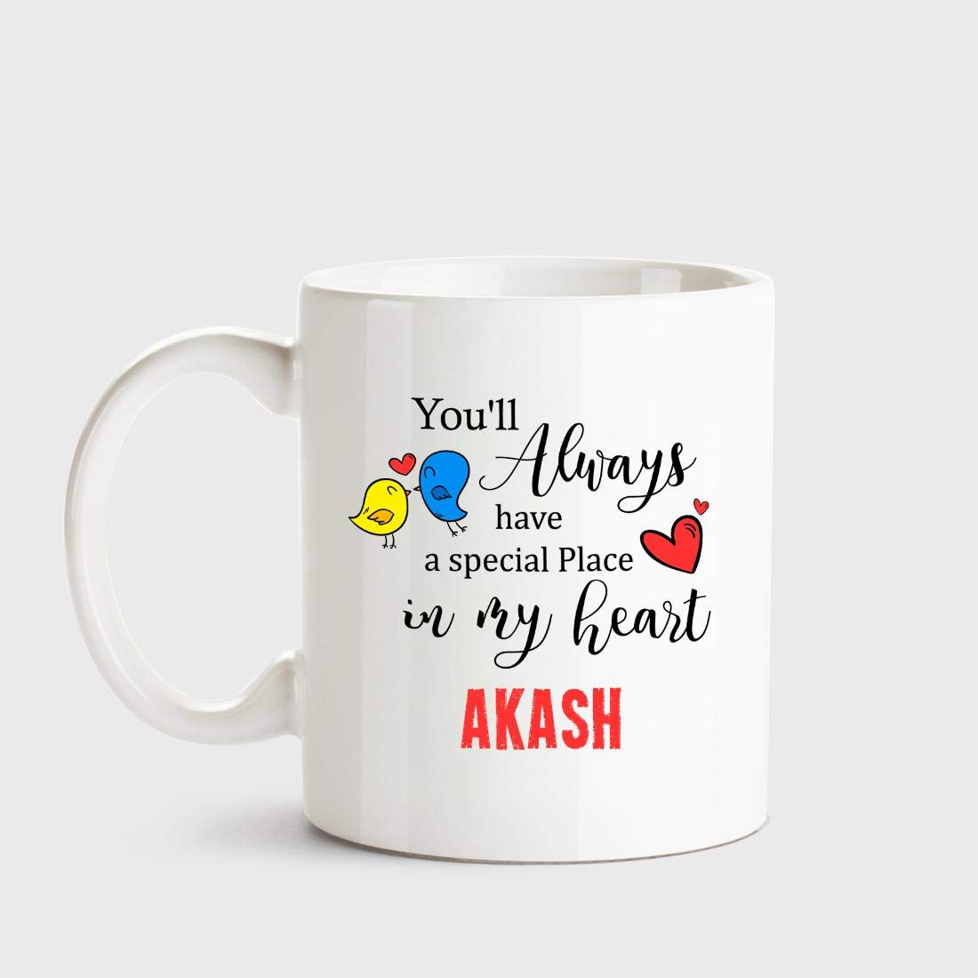 HuppmeAkash Always Have a Special Place in My Heart Love White Coffee Name Ceramic Mug