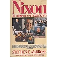 Nixon, Vol. 2: The Triumph of a Politician 1962-1972