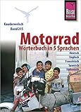 Reise Know-How Motorrad-Wörterbuch in 5 Sprachen - Deutsch, Englisch, Französisch, Spanisch, Italienisch -: Kauderwelsch-Band 215