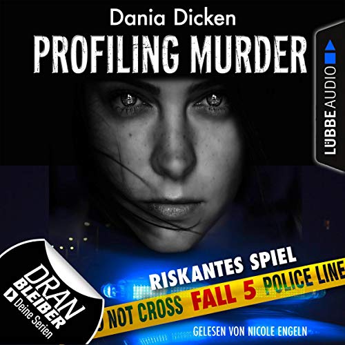 Riskantes Spiel Laurie Walsh Profiling Murder 5 Audio Download Amazon In Dania Dicken Nicole Engeln Lubbe Audio Audible Audiobooks