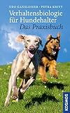 Verhaltensbiologie für Hundehalter - das Praxisbuch