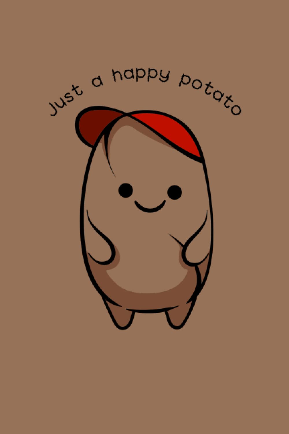 Just A Happy Potato: Gag Gift Notebook, Sarcastic Humor, Funny Snarky Gift, Lined Blank Journal