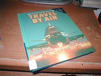 Paperback Travel by Air (Moving Around the World) Book