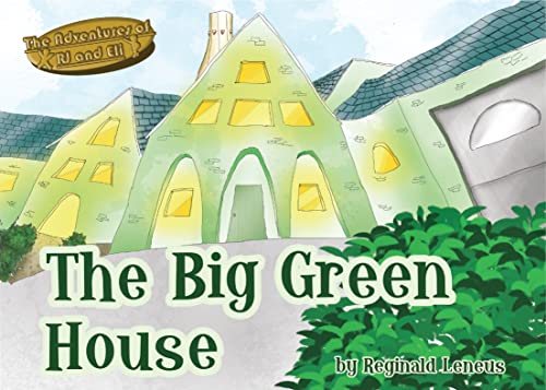 The Big Green House (The Adventures of RJ and Eli) (English Edition)