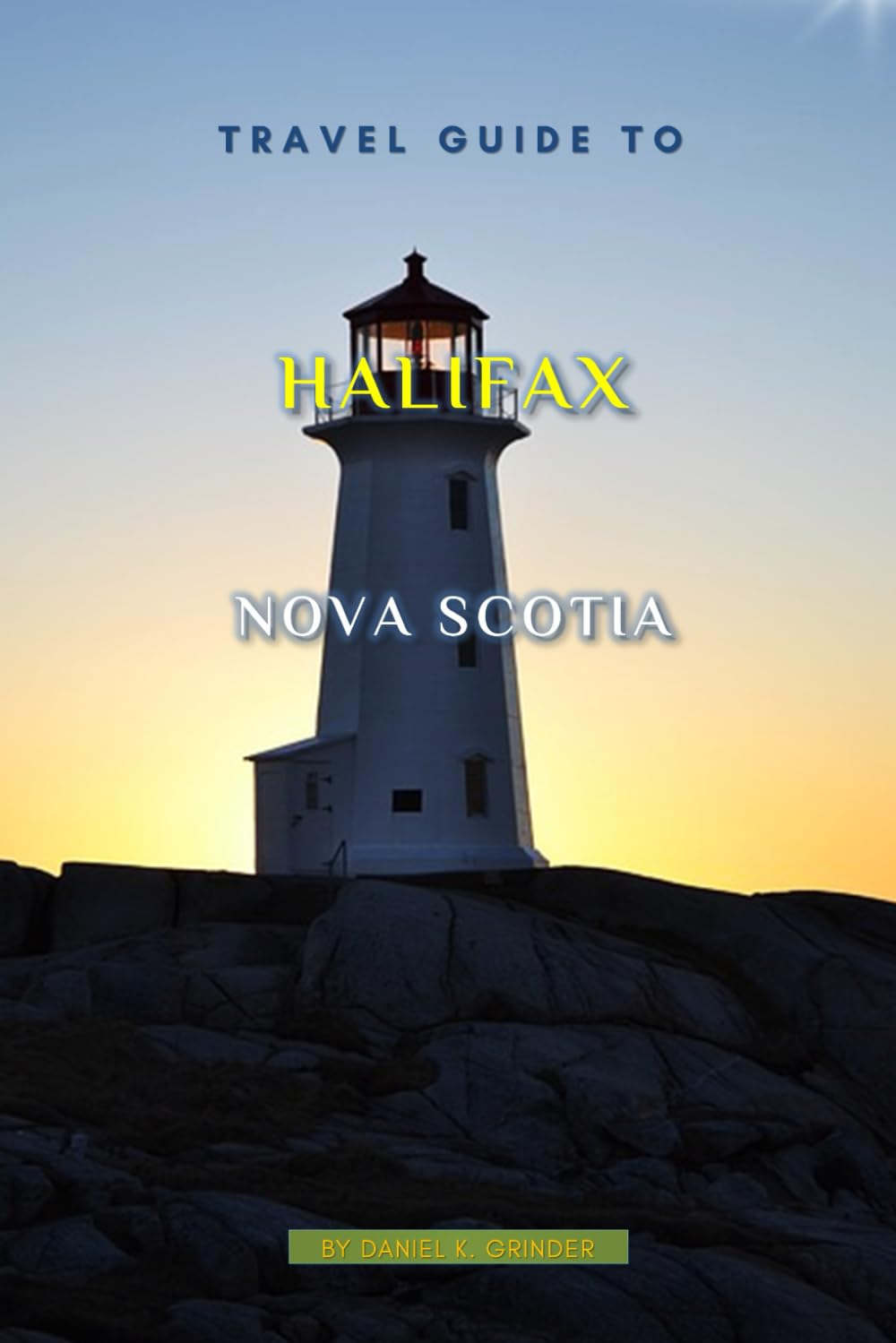 Travel Guide To Halifax, Nova Scotia: Unforgettable Memories Awaits!