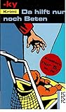 Cover zum Buch Da hilft nur noch Beten