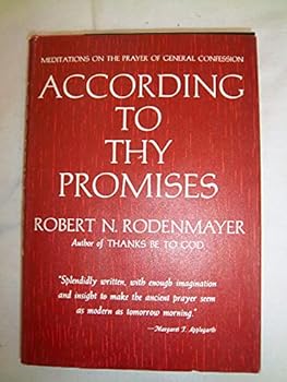 Hardcover According to Thy Promises: Meditations on the Prayer of General Confession Book