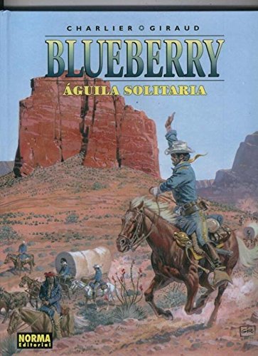 El Teniente Blueberry volumen 18: Aguila solitaria