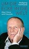  Um die Ecke in die Welt: Über Filme und Freunde