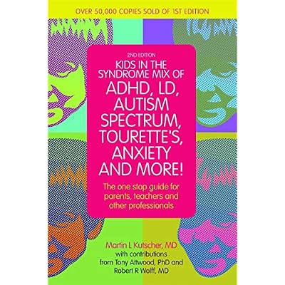Kids in the Syndrome Mix of ADHD, LD, Autism Spectrum, Tourette's, Anxiety, and More!
