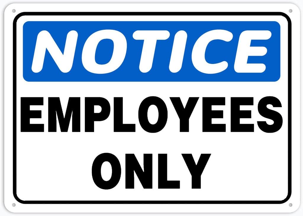 8"x12" Rust Free Aluminum Metal Sign - Notice Safety Signs Employees Only - Weather Resistant, Durable, Easy To Mount