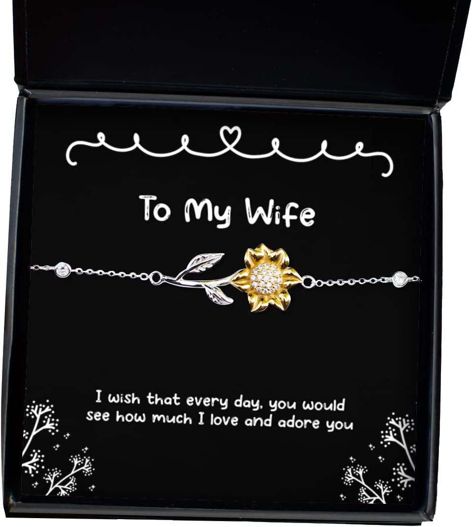 I Wish That Every Day, You Would See How Much I Love and Adore You Wife Sunflower Bracelet, Best Wife, Jewelry for Wife