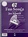 67 Fun Songs: Arrangements for Easy Piano Songbook