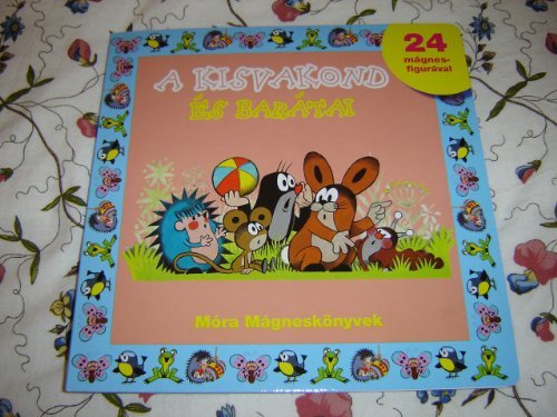 Krtek the Mole and His Friends / Hungarian Storybook With 24 Magnetic Figures / Put in thier Places the Magnetic Animals / A Kisvakond es Baratai / 24 Magneses Figuraval / Illustrations Zdenek Miller