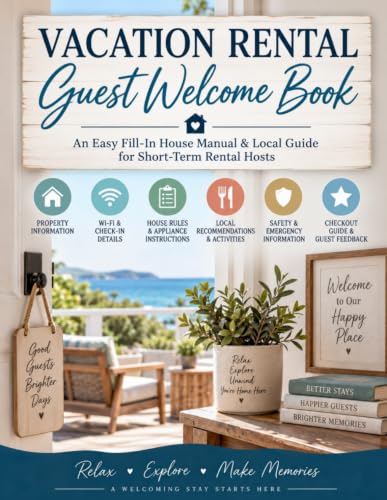 Vacation Rental Guest Welcome Book: An Easy Fill-In House Manual & Local Guide for Short-Term Rental Hosts