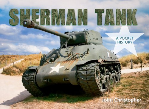 Sherman Tank: A Pocket History (English Edition)