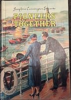 Pioneers Together; A Biography of the Roy F. Cottrells B0042IQMOY Book Cover