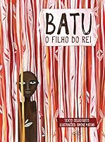 Batu, o Filho do Rei 8536819944 Book Cover