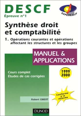 Synthèse droit et comptabilité - DESCF n° 1 - Nouvelles annales 2000 - Tome 1 - 3ème édition