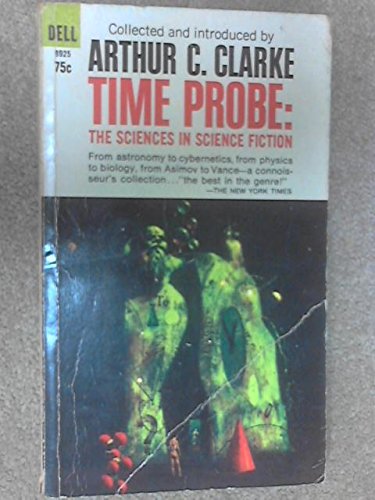 TIME PROBE: And He Built a Crooked House; The Wabbler; The Weather Man; The Artifact Business; Grandpa; Not Final; The Little Black Bag; The Blindness; Take a Deep Breath; The Potters of Firsk; The Tissue Culture King
