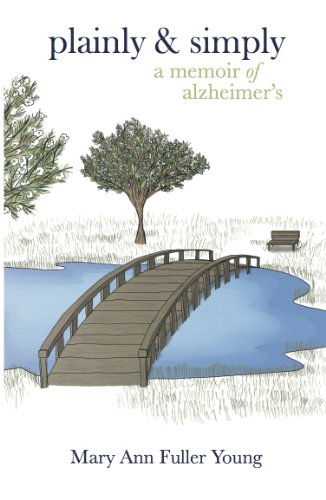 Plainly & Simply: A Memoir of Alzheimer's Plainly & Simply: A Memoir of Alzheimer's