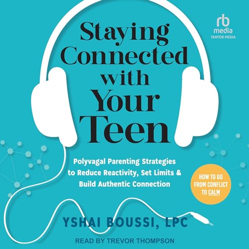 Staying Connected with Your Teen by Yshai Boussi LPC episode artwork