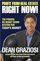 Dean Graziosi'sProfit From Real Estate Right Now!: The Proven No Money Down System for Today's Market [Hardcover] B004IIA94C Book Cover