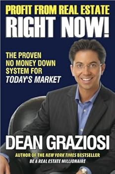 Dean Graziosi'sProfit From Real Estate Right Now!: The Proven No Money Down System for Today's Market [Hardcover]