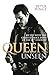 Produktbild Queen Unseen: My Life with the Greatest Rock Band of the 20th Century