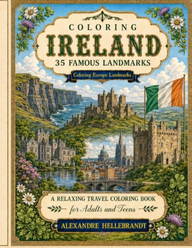 Coloring Ireland: 35 Famous Landmarks (Coloring Europe Landmarks)