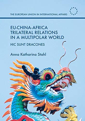 Buy EU-China-Africa Trilateral Relations in a Multipolar World — BookShops.in