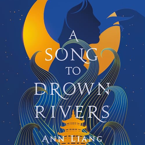 A Song to Drown Rivers by Ann Liang episode artwork