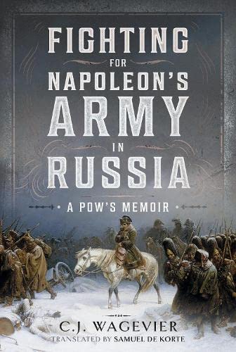 Buy Fighting for Napoleon's Army in Russia: A POW's Memoir — BookShops.in