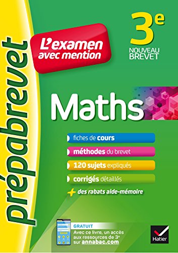Télécharger Maths 3e - Prépabrevet L'examen avec mention : fiches, méthodes et sujets de brevet Livre eBook France