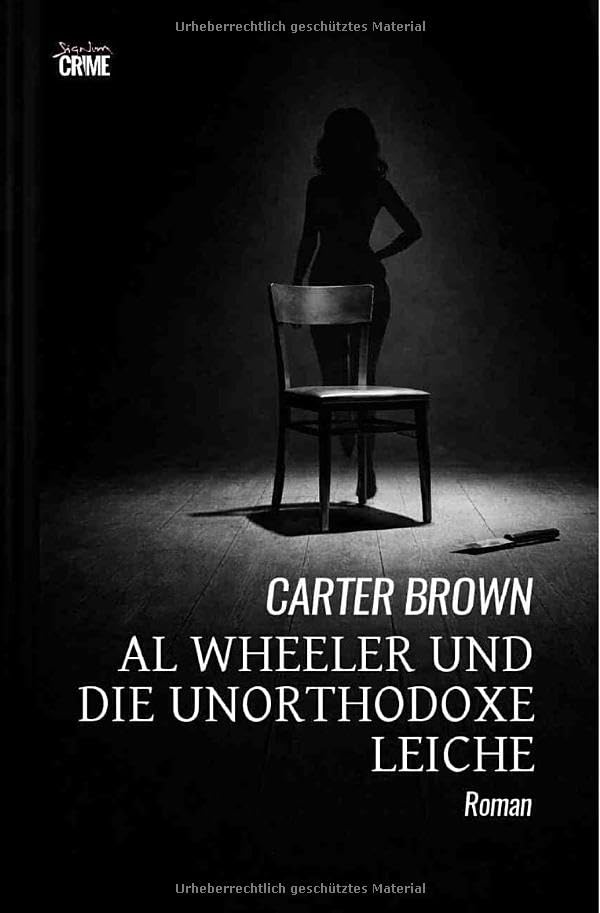 Al Wheeler und die unorthodoxe Leiche: Der Crime-Noir-Klassiker!