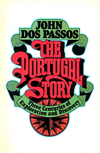 The Portugal Story: Three Centuries of Explorat... B000UDXWF2 Book Cover