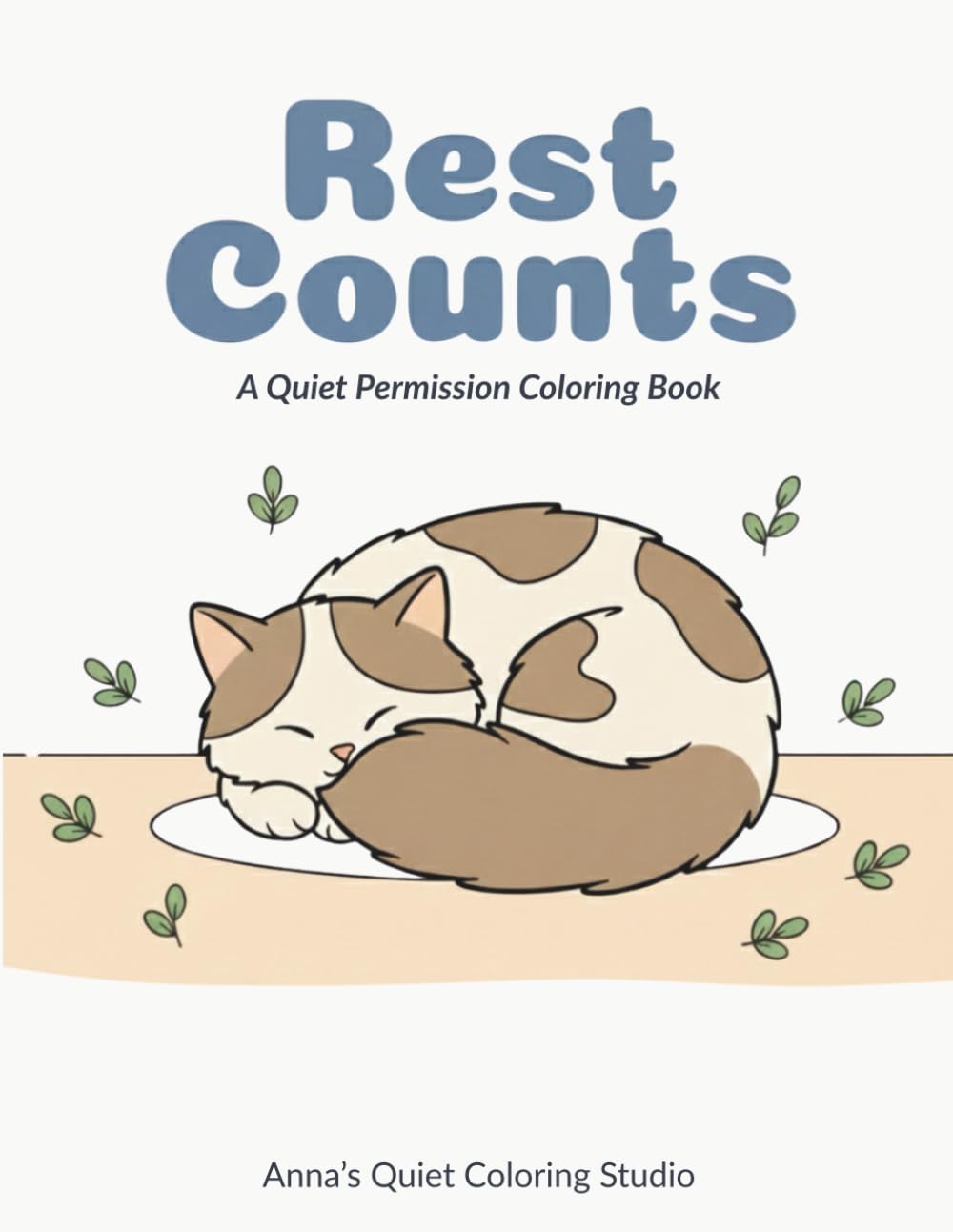 Rest Counts (A Quiet Permission Coloring Book)