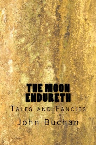 The Moon Endureth: Tales and Fancies 1719215073 Book Cover
