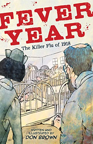 Télécharger Fever Year: The Killer Flu of 1918 (English Edition) Francais PDF