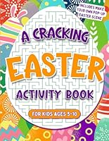 A Cracking Easter Activity Book For Kids Ages 5-10: Over 60 Fun Easter Activities Including Mazes, Word Searches, Coloring, Connect The Dots, Puzzles and Much More! (US Edition) B0CY4LQ3LV Book Cover