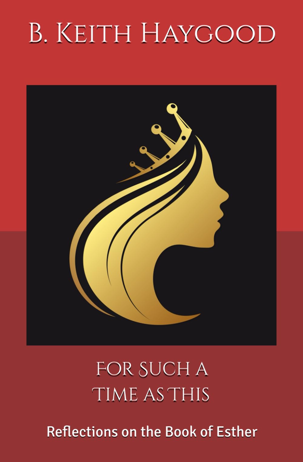 For Such a Time as This: Reflections on the Book of Esther
