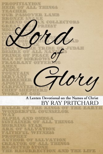 Cover of Lord of Glory: A Daily Lenten Devotional on the Names of Christ (2014)